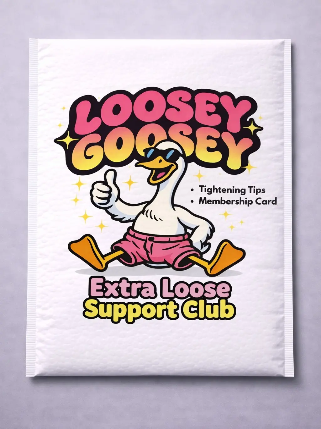 Loosey Goosey Support Club Prank Mailer - Sent Anonymously
