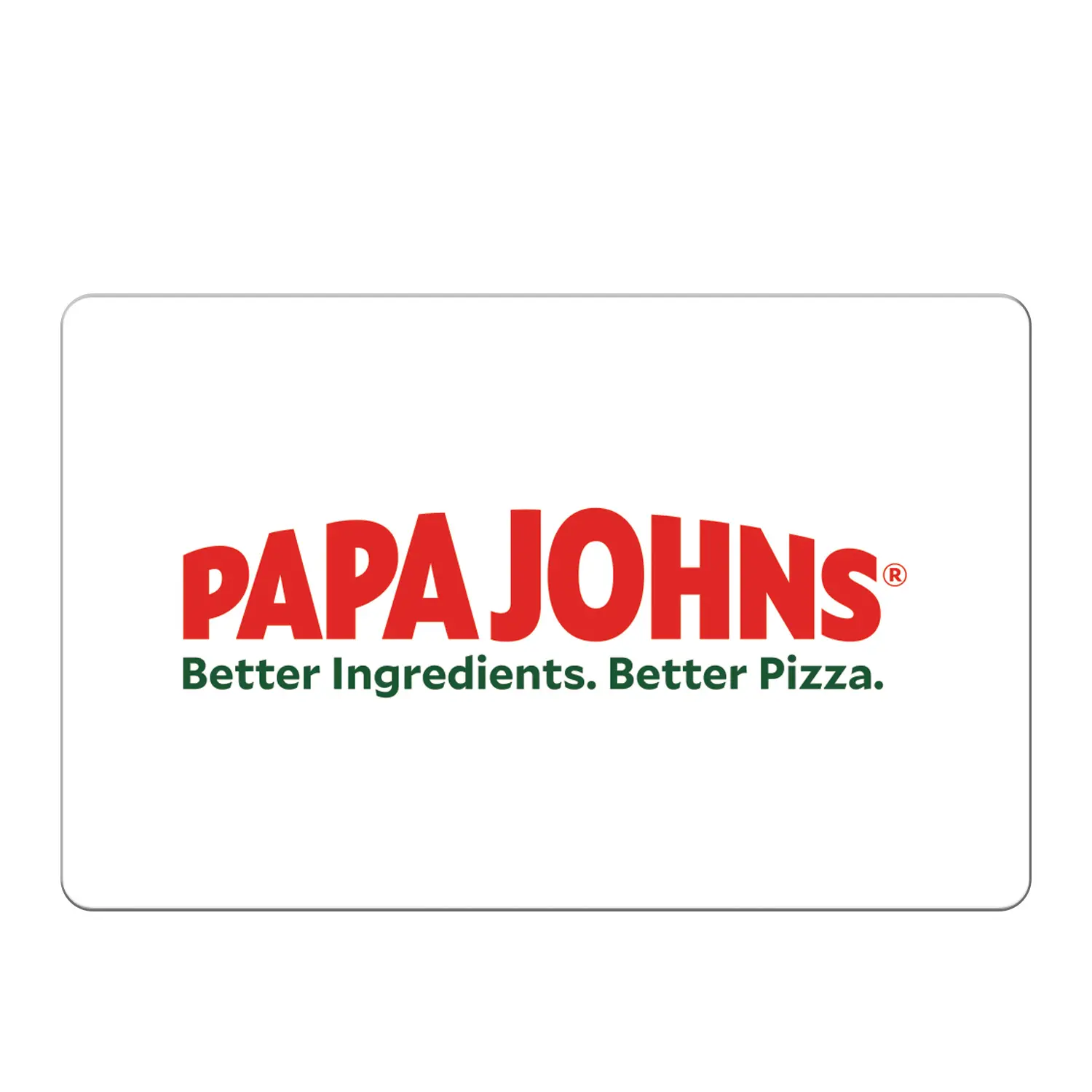 Papa Johns Restaurant Digital eGift Card - Digital Code, Better Pizza, Multiple Values, Never Expires, Redeemable for Premium Ingredients, Ideal for Offline Food Enthusiasts
