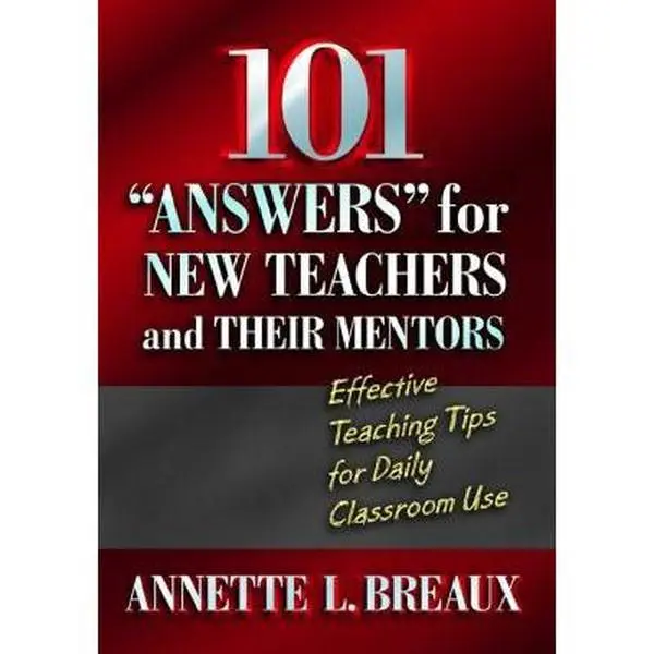USED-101 Answers for New Teachers and Their Mentors: Effective Teaching Tips for Daily Classroom Use by Annette Breaux (Paperback)