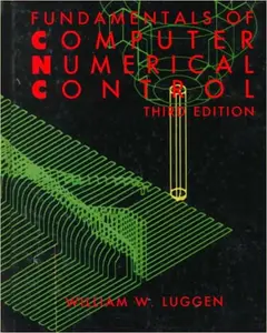 USED-Fundamentals of Computer Numerical Control by Luggen, William M. (Hardcover)