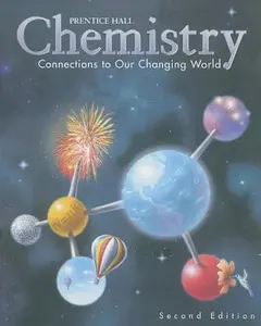 USED-Prentice Hall Chemistry: Connections to Our Changing World by LeMay, H. Eugene, Jr. (Hardcover)