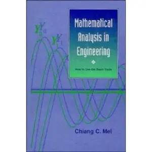 USED-Mathematical Analysis in Engineering: How to Use the Basic Tools by Chiang C. Mei (Hardcover)