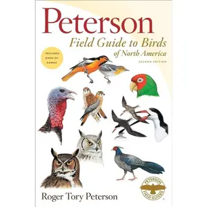 Peterson Field Guide To Birds Of North America, Second Edition (Peterson Field Guides) by Roger Tory Peterson [Hardback Book]
