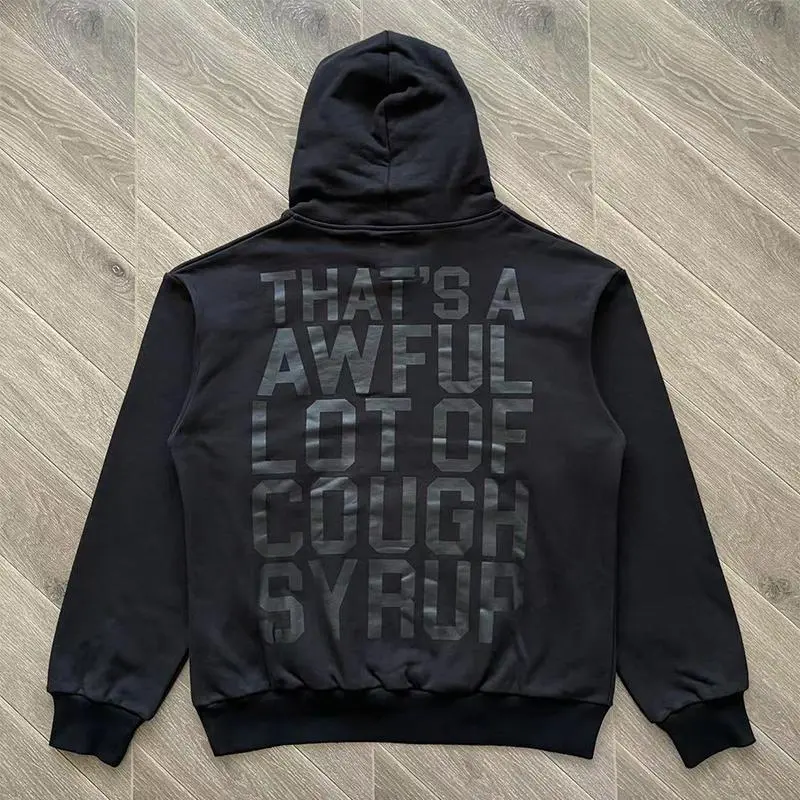 That's A Awful Lot of Cough Syrup Letter Print Hooded Sweatshirt That's A Awful Lot of Cough Syrup Letter Print Hooded Sweatshirt