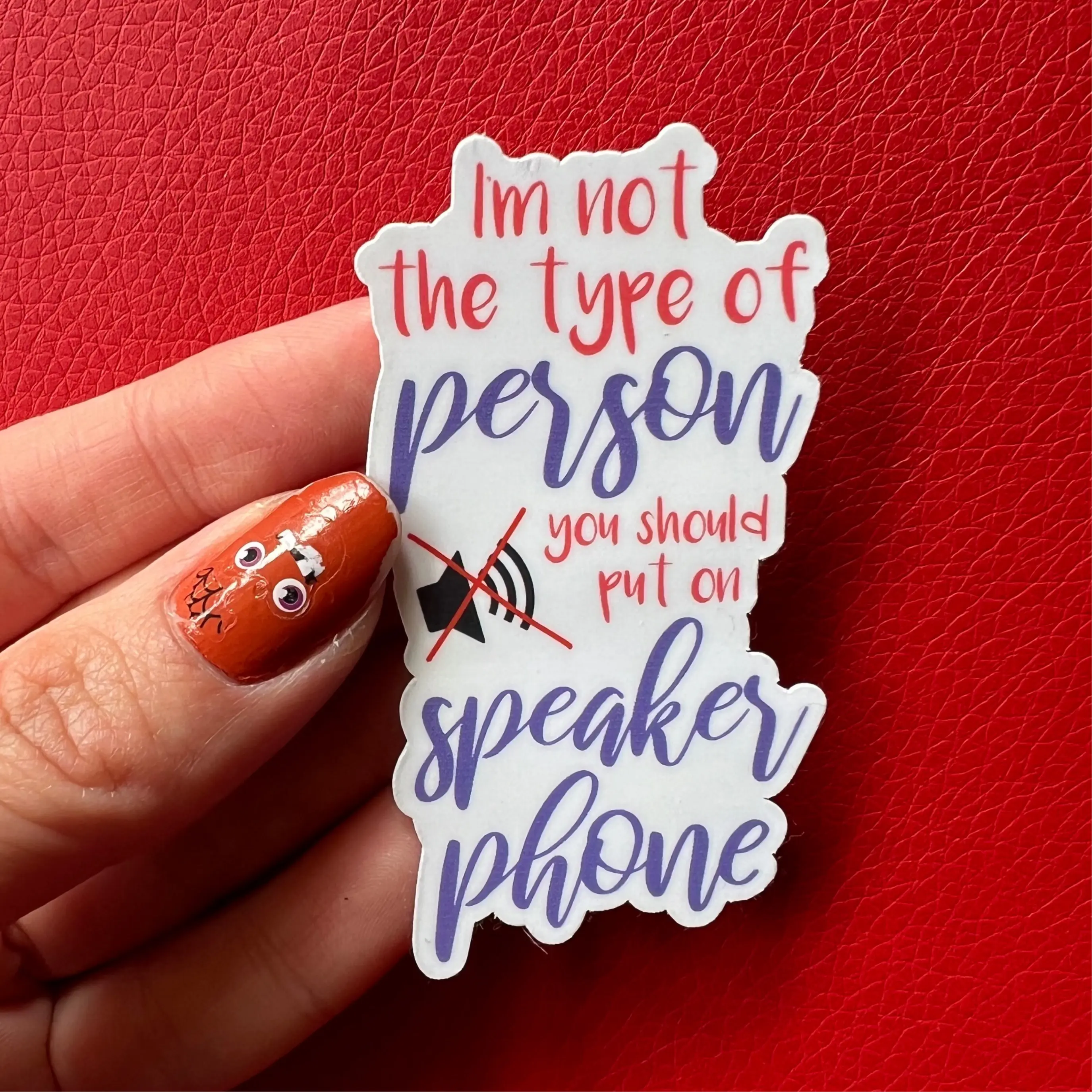 I'm not the type of person you should put on speaker phone Sticker, Sarcasm Sticker, Funny Sticker, Laptop Sticker, Phone Sticker