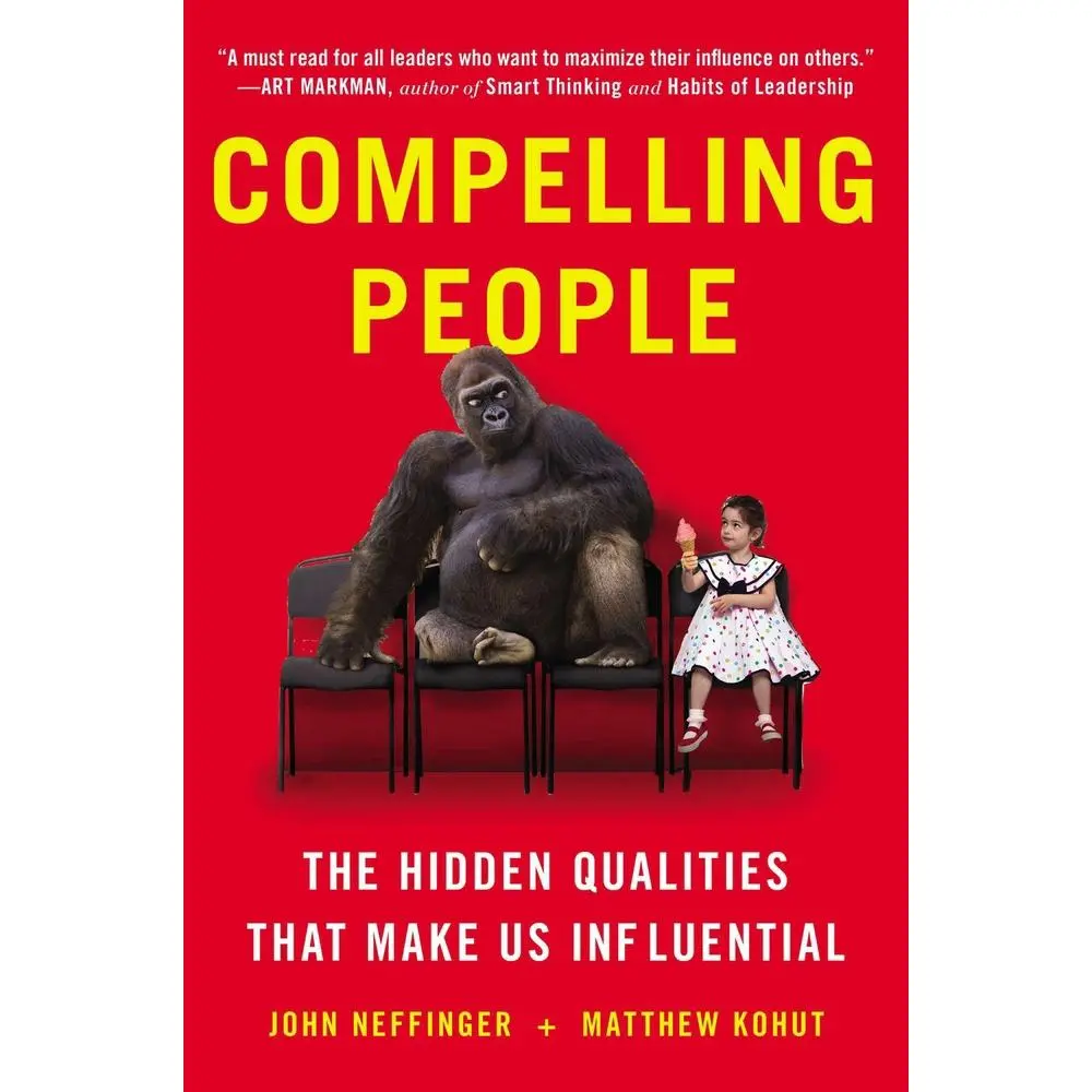 USED Book - Compelling People: The Hidden Qualities That Make Us Influential by Neffinger, John (Paperback) - english
