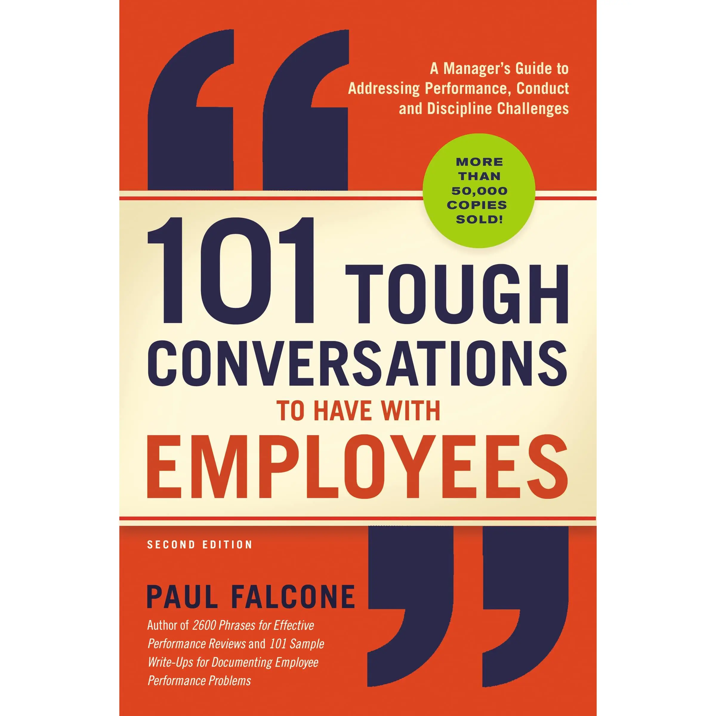 101 Tough Conversations to Have with Employees: A Manager's Guide to Addressing Performance, Conduct, and Discipline Challenges -- Paul Falcone - Paperback