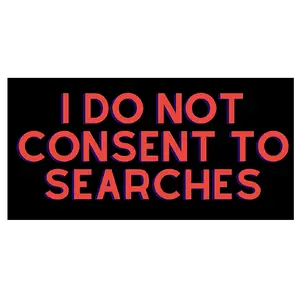 I Do Not Consent to Searches Sticker