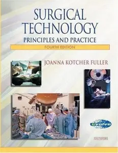 USED-Surgical Technology: Principles and Practice by Joanna Kotcher Fuller (Hardcover)