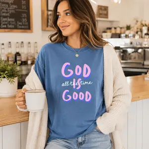 God Is Good All The Time Comfort Colors Tee, Cute Christian Shirt for Teen Girls, Faith Based T-Shirt for Women, Youth Group Church T Shirt