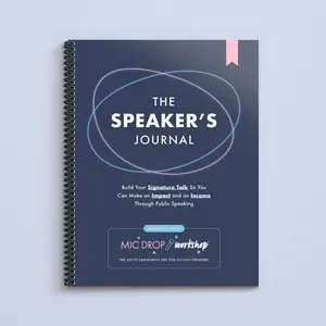 The Speaker's Journal- Build Your Signature Talk So You Can Start Getting Paid Speaking Engagements