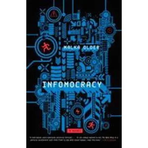 USED-Infomocracy: Book One of the Centenal Cycle by Older, Malka (Hardcover)