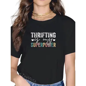 100% Cotton Thrifting Is My Superpower Funny Thrifting Quote Men Women T-Shirt