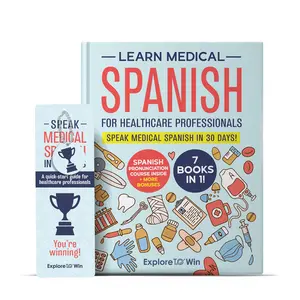 Learn Medical Spanish For Healthcare Professionals: 7 Books in 1: Speak Medical Spanish in 30 Days!