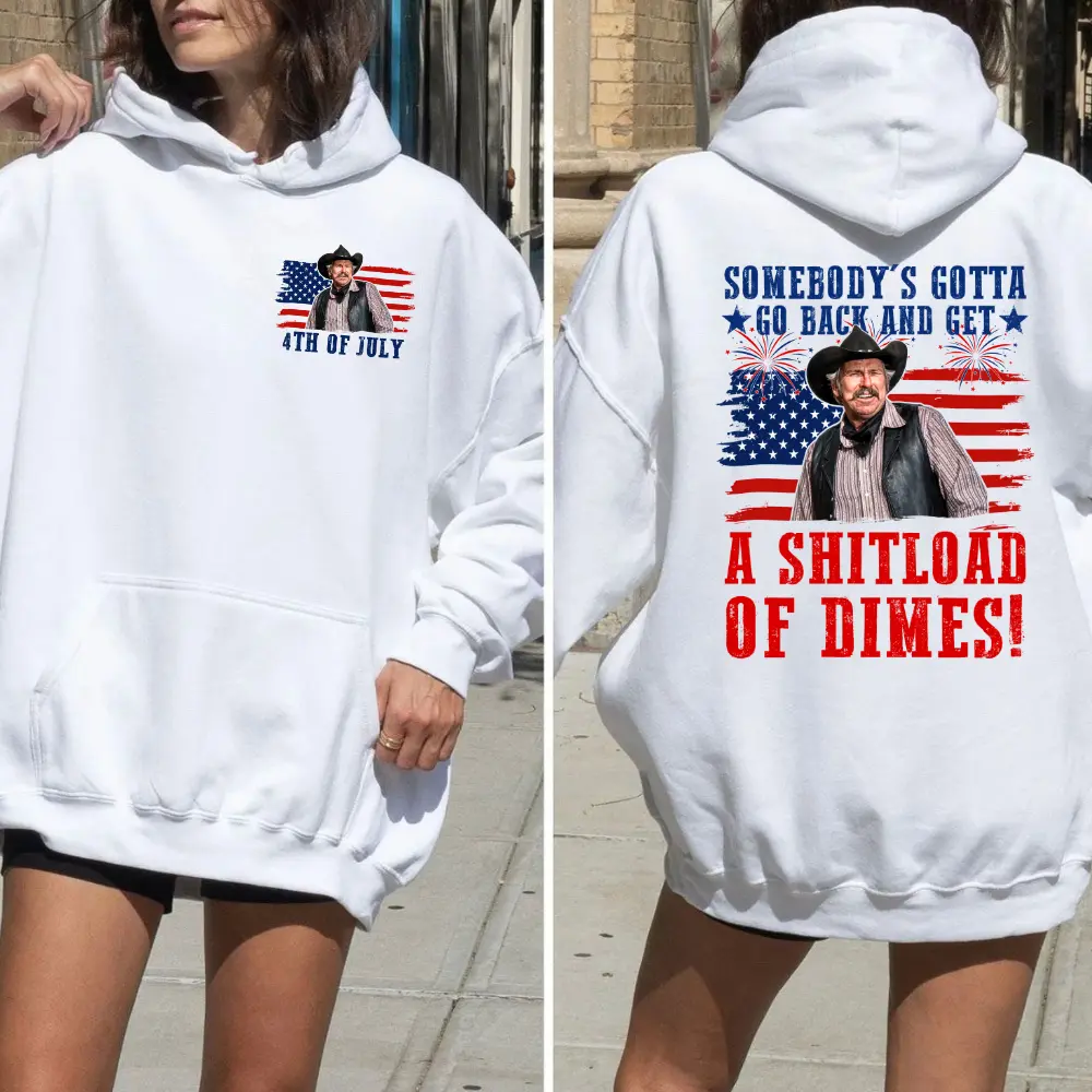 2-Sided A Shitload Of Dimes Hoodie, 4th Of July TShirt Sweatshirt Hoodie, Vintage T-Shirt, Movies Quote Unisex TShirt