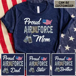 Personalized Proud Air Force Family Shirt, Air Force Mom, Graduation,  Proud Air Force Shirt, Dad (Note the shirt of your choice)