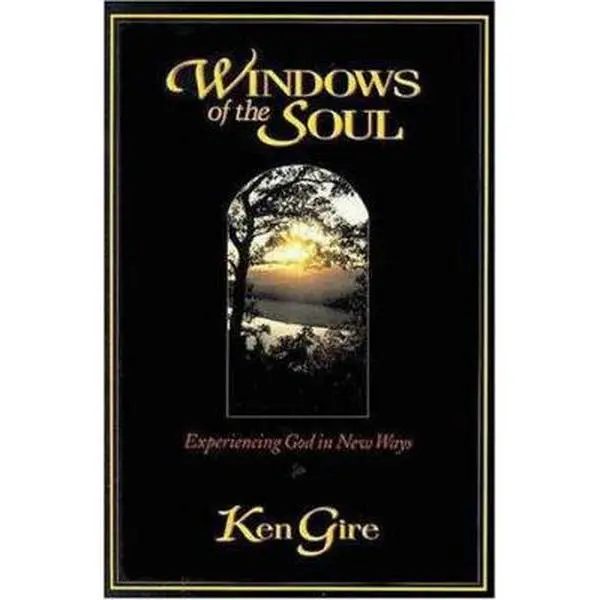 USED-Windows of the Soul: Experiencing God in New Ways by Ken Gire (Paperback)