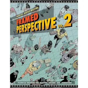 Framed Perspective Vol. 2: Technical Drawing for Shadows, Volume, and Characters Paperback – November 30, 2016