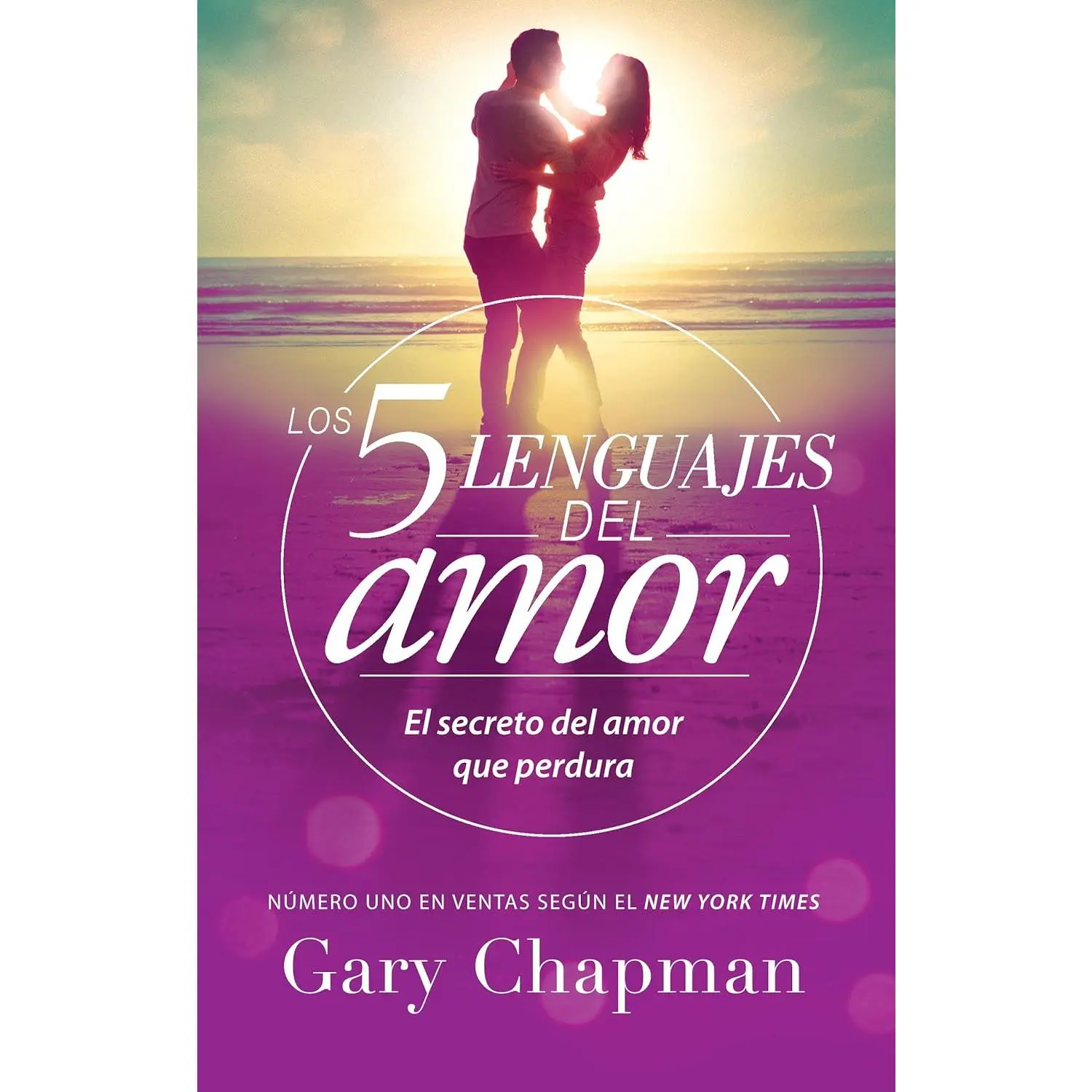 Los 5 lenguajes del amor (Revisado): El secreto del amor que perdura (Spanish Edition)