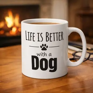 Life Is Better with a Dog Mug (11 oz)