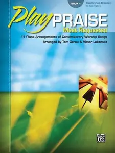USED-Play Praise -- Most Requested, Bk 1: 11 Piano Arrangements of Contemporary Worship Songs by Gerou, Tom (Paperback)