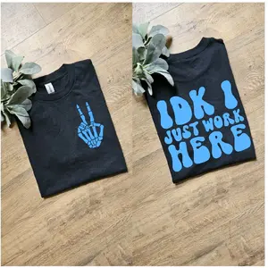 Funny IDK i just work here popular work tee