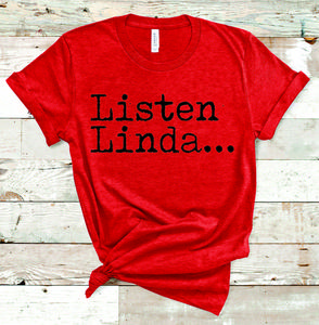 Listen Linda Tee