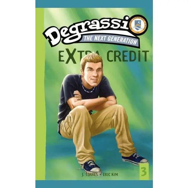 Degrassi Extra Credit: Missing You #3 -- J. Torres - Paperback