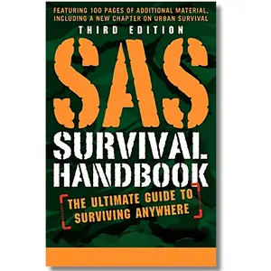 SAS Survival Handbook, Third Edition: The Ultimate Guide to Surviving Anywhere