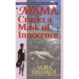 USED-Mama Cracks a Mask of Innocence by Deloach, Nora (Mass Market Paperback)