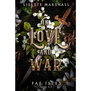 In Love and War: A Sapphic Fantasy Romance (Fae Isles)
