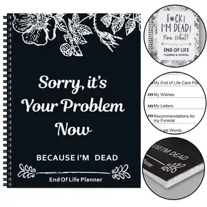 Sorry, It’s Your Problem Now, Because I'm Dead, End of Life Planner Organizer Notebook Death Binder Organizer Kit Document Organizer End of Life Planning Workbook Paperback for Possessions Affairs