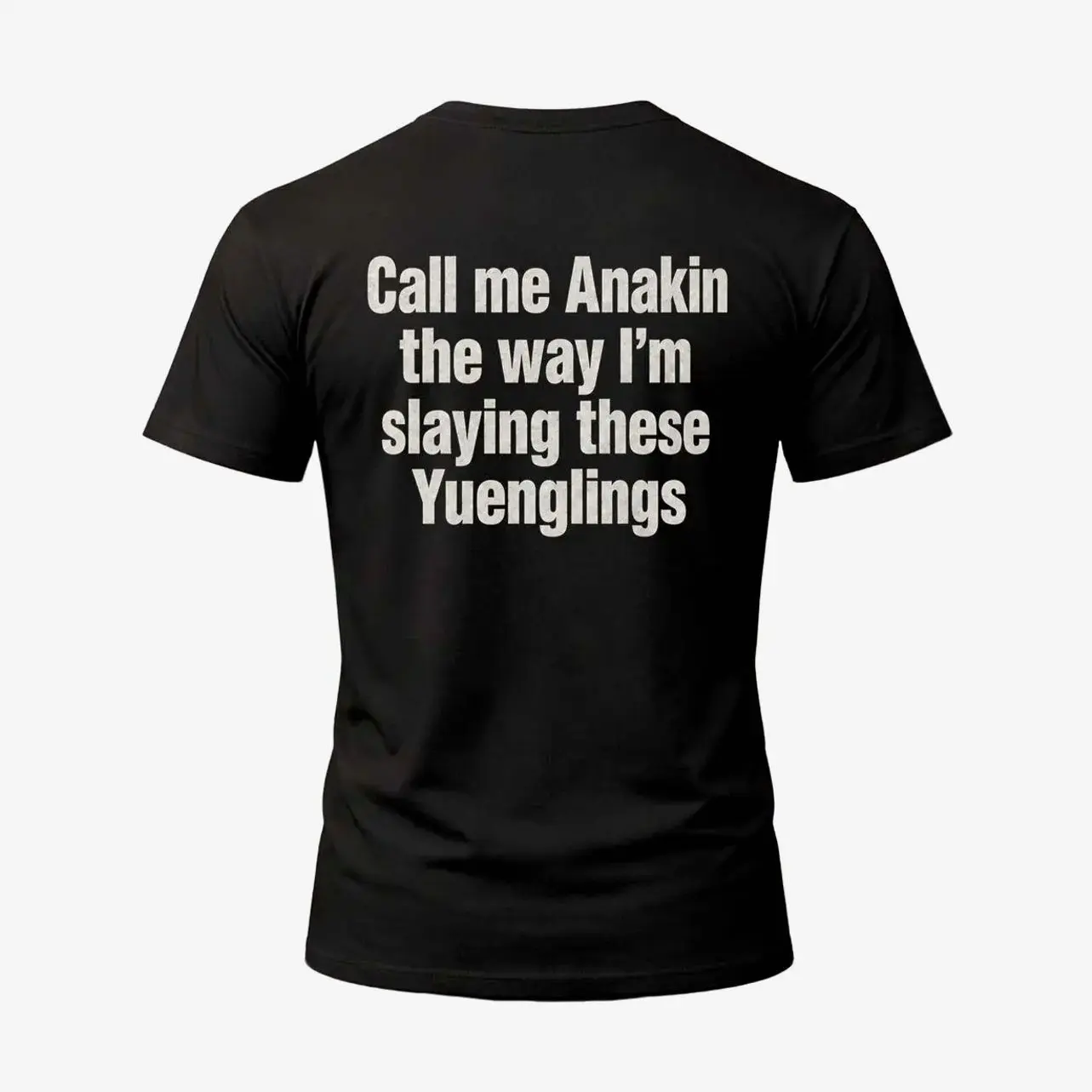 Call Me Anakin The Way I�m Slaying These Yuenglings Shirt, Unisex Men & Women, Trendy Streatwear Gift, Cotton