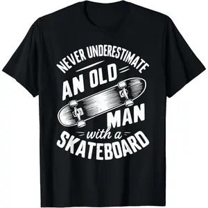 Never Underestimate an Old Man With A Skateboard T-Shirt Men's Graphic Tee Crewneck Graphic Printed Unisex Cotton T-shirt for Men Fashion Men's Top for Daily Wear Made in USA