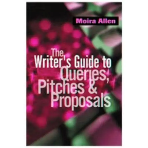 USED-Writer's Guide to Queries, Pitches & Proposals by Moira Anderson Allen (Paperback)