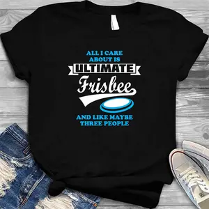 All I Care About Is Ultimate Frisbee Funny Gifts T-Shirt