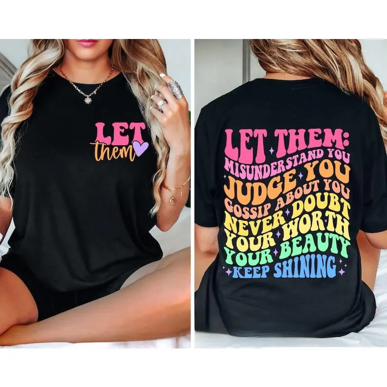 100% Cotton Let Them Keep Shining T-Shirt, Inspirational Self Worth Motivational Tee, Unisex Mental Health Shirt