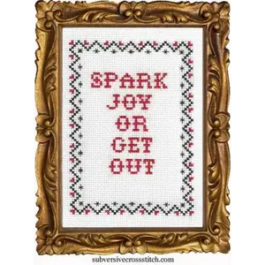 Spark Joy Or Get Out Cross Stitch Kit