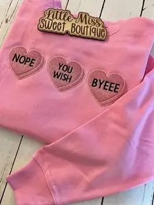[Made in US] Nope You Wish Byeee Candy Heart Valentine Sweatshirt | Pink Heart Appliqué Crewneck | Funny Anti-Valentine Shirt | Women’s Valentine Top