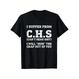 I Suffer from CHS Print T-Shirt - Casual Short Sleeve, Soft & Breathable Crew Neck, Black - Perfect for Christmas & New Year Gifts, Holiday Gift Itemhumorous Graphic Teesoft Texture Shirt
