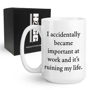Accidentally Became Important at Work Coffee Mug