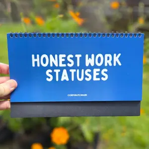 Honest Work Statuses Desk Sign Novelty Decor