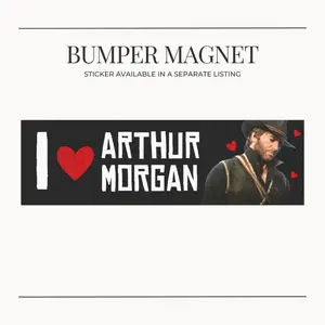 BUMPER MAGNET I Love Arthur Morgan Bumper Car Magnet - Red Dead Redemption, Gaming, Video Game Gift Vehicle Decoration, Gift for Gamers, Funny Gift