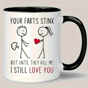 Fun "Your an Stinks" Love Cup-11oz Ceramic Coffee Cup, Special for Lovers, Perfect Anniversary and Valentine's Day Gift, Double-Sided Design, Reusable Beverage Container
