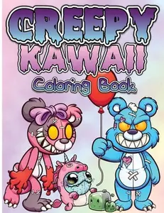 Creepy Kawaii Pastel Goth Coloring Book: Cute, Spooky And Horror Coloring Pages For Grown Ups, Teens And Children. Fun, Creepy, Satanic And Gothic Cre -- Am Publishing Press - Paperback