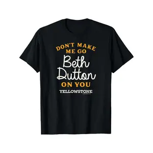 Unisex Tee Men's Yellowstone "Don't Make Me Go Beth Dutton" Short-Sleeve Cotton Round Neck Casual Oversize Lightweight Double-Print Menswear T-Shirt, Plus Size L-5XL, Y2K Outfit Tee
