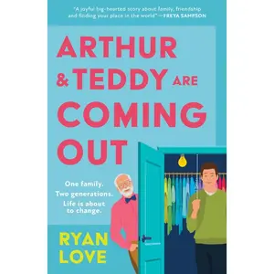 Arthur and Teddy Are Coming Out -- Ryan Love - Paperback