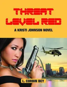 USED-Threat Level Red: A Kristi Johnson Novel by Corbin Bey, L. (Paperback)