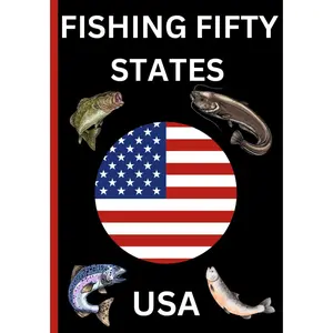 Fishing Fifty States USA: A PERFECT Planner/Log Book for those 'Bucket List' Fishing Trip!