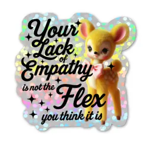 Lack Of Empathy Glitter Sticker